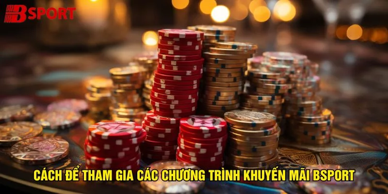 cach-de-tham-gia-cac-chuong-trinh-khuyen-mai-bsport
