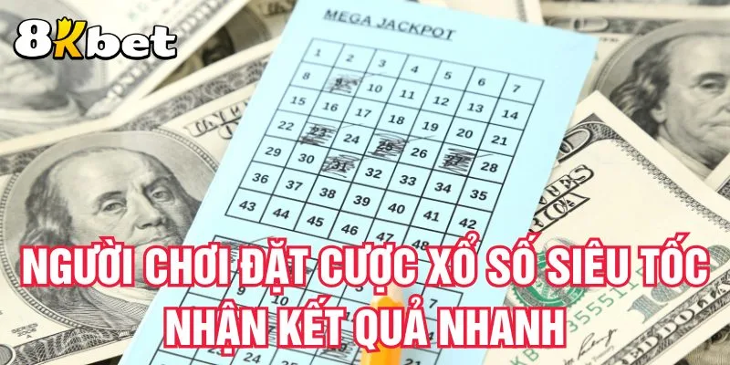 nguoi-choi-dat-cuoc-xo-so-sieu-toc-nhan-ket-qua-nhanh